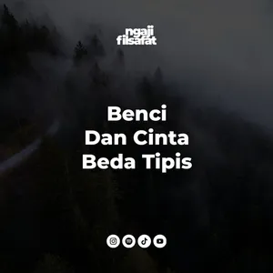 Fahruddin Faiz | Benci Dan Cinta Beda Tipis | Ngaji Filsafat