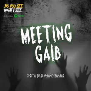 Meeting Gaib | #778