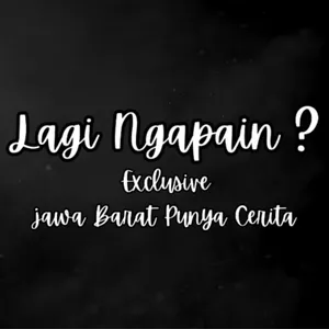 LAGI NGAPAIN COMEBACK - JAWA BARAT PUNYA CERITA