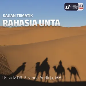 Rahasia Unta - Ustadz Dr. Firanda Andirja, M.A.