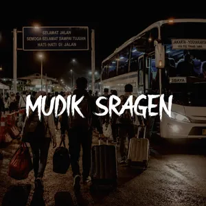 MUDIK SRAGEN !!