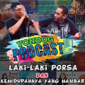 Eps.02 "LAKI-LAKI PORSA DAN KEHIDUPANNYA YANG HAMBAR"