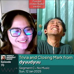 (ID/EN) #WMR EP 70: Trivia and Closing Mark from @dyuudyuu • #WeeklyMidnightRadio