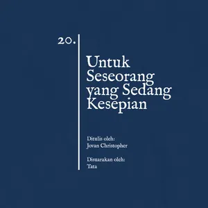 20. Untuk Seseorang yang Sedang Kesepian