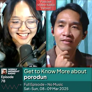 (ID/EN) #WMR EP 78: Get to Know More about @porodun • #WeeklyMidnightRadio