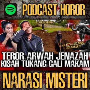 EP. 12 - MERINDING !! ADA YG GELINDING DI MAKAM YG DI GALI !! KISAH MISTIS TUKANG GALI KUBUR