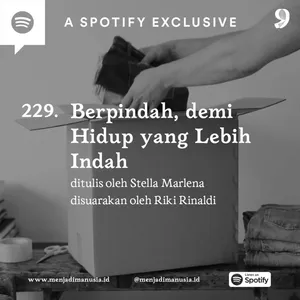 229. Berpindah, demi Hidup yang Lebih Indah