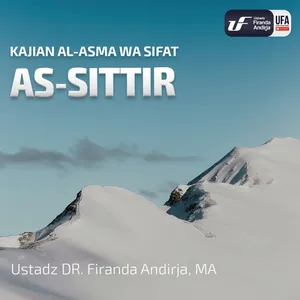 As - Sittiir (Maha Menutup Aib) - Ustadz Dr. Firanda Andirja M.A.