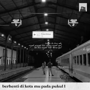 berhenti di kota mu pada pukul 1