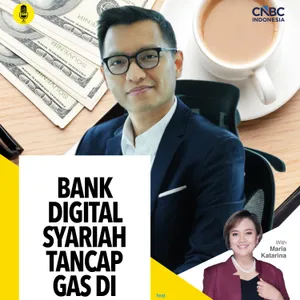 Bank Digital Syariah Tancap Gas di Ramadan ft Arief Satrio Putra