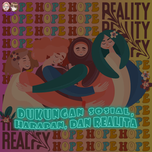 S5: Ep. 6 | Dukungan Sosial, Harapan, dan Realita