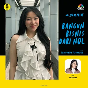 #LOKALPRIDEWEEK Bangun Bisnis Dari Nol ft Michelle Arnetha