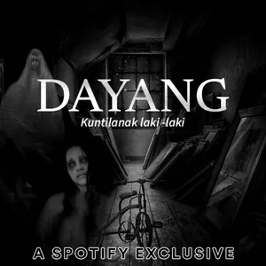 DAYANG! (Kuntilanak LAKI-LAKI!!) - Podcast Bagi Horror