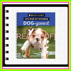 Read eBook Brain Games - Sticker by Number Dog-Gone It (28 Images to Sticker) Read ebook [PDF] By Publications International