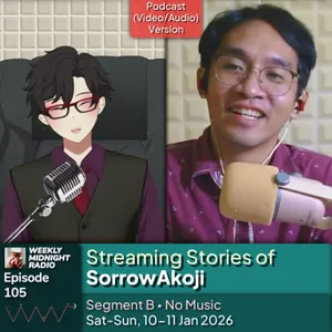 (ID/EN) #WMR EP 105: Streaming Stories of @SorrowAkoji • #WeeklyMidnightRadio