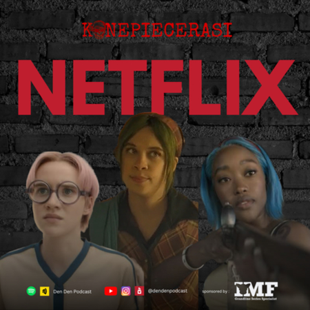 LGBT, Feminisme & Blackwashing di One Piece Netflix??!! KONEPIECERASI Ep 4 | Podcast Indonesia