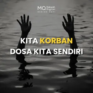 Kita Korban Dosa Kita Sendiri