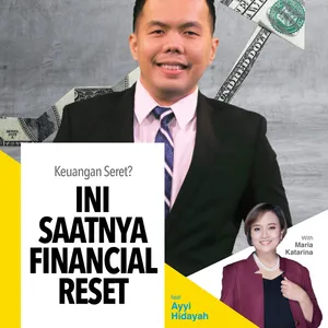 Keuangan Seret? Ini Saatnya Financial Reset! Ft Ayyi Hidayah