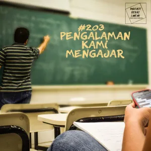 #203: Pengalaman Kami Mengajar