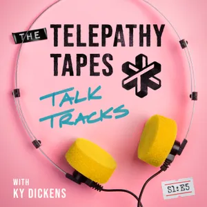 Talk Tracks Ep 5: Unbound: When Consciousness Travels Beyond the Body