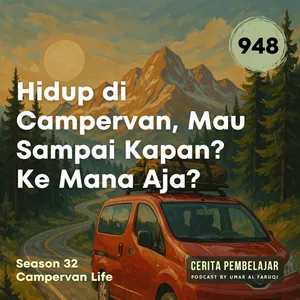 948 | Hidup di Campervan, Mau Sampai Kapan? Ke Mana Aja?