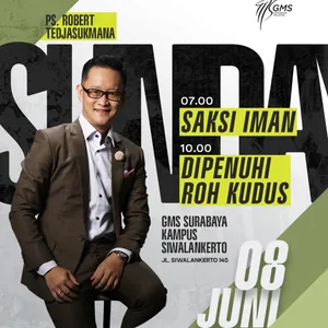 “SAKSI IMAN” | Ps. Robert Tedjasukmana | GMS Surabaya Siwalankerto