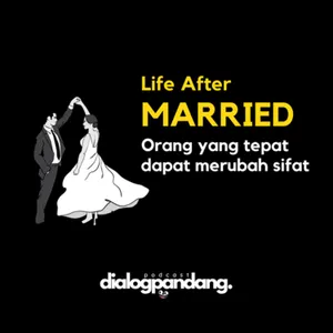 Life After : Married | Orang Yang tepat Dapat Merubah Sifat