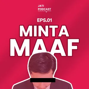 Episode 01 Minta Maaf