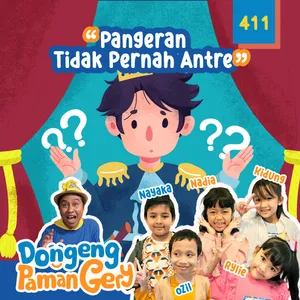 PODCAST DONGENG: Eps. 411 PANGERAN TIDAK PERNAH ANTRE