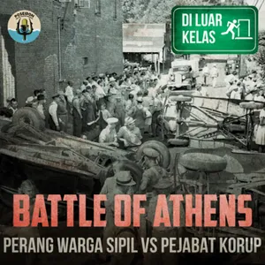 [DI LUAR KELAS] Battle of Athens : Perang Warga Sipil VS Pejabat Korup