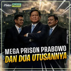 Mega Prison Prabowo dan Dua Utusannya
