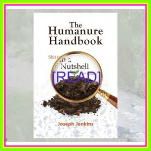 [Read & Download] [PDF] The Humanure Handbook Shit in a Nutshell Ebook pdf By Joseph C. Jenkins