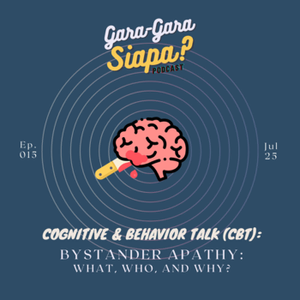 #15 [CBT] Bystander Apathy, apaan tuh?