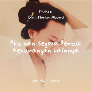 Aku dan Segala Bentuk Kekurangan Lainnya