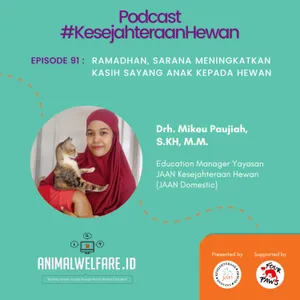 Eps 91 - Ramadhan, Sarana Meningkatkan Kasih sayang Anak kepada Hewan