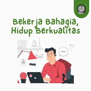 Rahasia Kerja yang Lebih Baik: Bahagia Dulu Baru Bisa Sukses