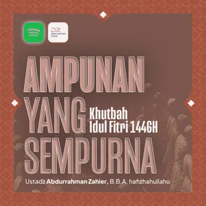 [KHUTBAH IDUL FITRI 1446H] Ampunan yang Sempurna