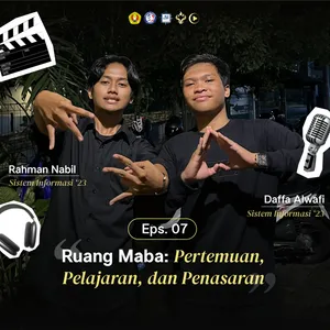 Eps. 07: Ruang Maba - Pertemuan, Pelajaran, dan Penasaran