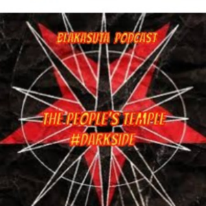 Episode 93 #Darkside The People's Temple