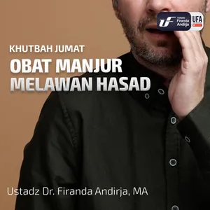 Obat Manjur Melawan Hasad - Ustadz Dr Firanda Andirja MA