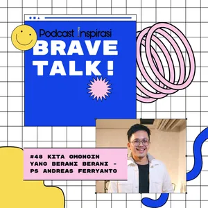 #48 Kita Omongin Yang Berani Berani - Ps. Andreas Ferryanto