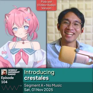 (ID/EN) #WMR EP 104: Introducing @crestales • #WeeklyMidnightRadio