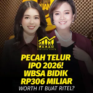 PAHAM: Pecah Telur IPO 2026! WBSA Bidik Rp306 Miliar, Worth It Buat Ritel?