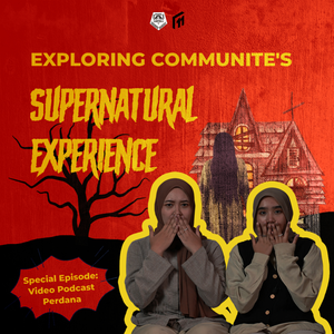 Special Episode: Exploring Communite's Supernatural Experience