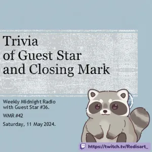 (ID/EN) #WMR EP 42: Trivia and Closing Mark from @Redisart_ • #WeeklyMidnightRadio