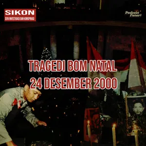 SIKON Season 2 : Tragedi Bom Natal 24 Desember 2000