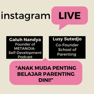 Ini soal bertumbuh bersama | ft. School Of Parenting 