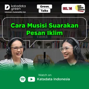 Endah N Rhesa Suarakan Keresahan Iklim Melalui Lagu | Green Talks