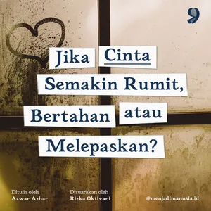  Jika Cinta Semakin Rumit, Bertahan atau Melepaskan?