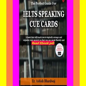 ebook read [pdf] The Perfect Guide For IELTS Speaking Cue Cards  By Er. Ashish Bhardwaj